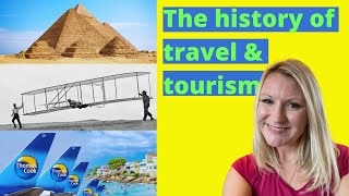 History of Tourism | Travel and Tourism From The Ancient Years To Postmodern Times And Beyond