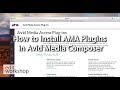How to Install AMA Plugins in Avid Media Composer