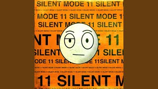 Silent Mode 11