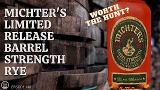 Episode 140: Michter’s Limited Release Barrel Proof Rye – Best Rye of 2021 To Hunt?