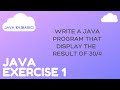 Java Exercise 1 - Basic operations in Java [Java 101]