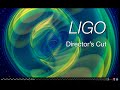 "LIGO" - Director's Cut