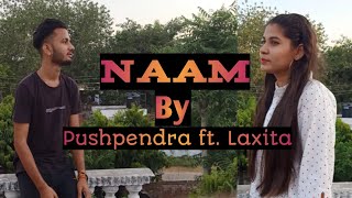 Naam - Pushpendra ft. Laxita | Music MG | Tulsi Kumar | Millind Gaba | Subscribe | #bpproduction |