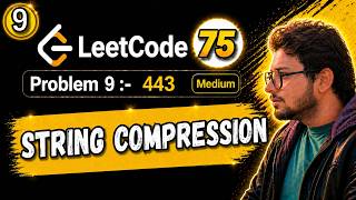 9. Leetcode 75 Blind | 443. String Compression | Array | String | Python