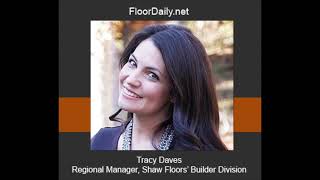 FloorDaily.net: Tracy Daves Discusses Flooring Trends in the New Home Builder Segment