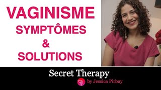 VAGINISME: symptômes et solutions