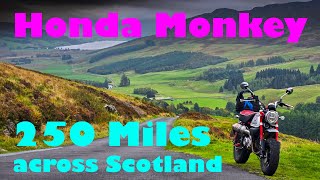 Honda Monkey. Another 250 miles across Scotland. Strontian, Loch Tay, Glen Quaich.