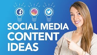 15 New Social Media Content Ideas for Better Engagement