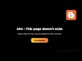 How To Add A Custom 404 Page To Your Blogger Website - Live Blogger
