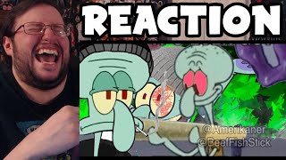Gor's "Squidward smokes Weed by Amerikaner" REACTION