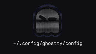 How I configure Ghostty