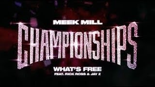 Meek Mill  ft. Rick Ross & JAY Z What's Free (Instrumental)