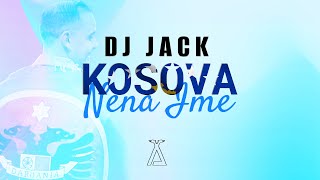 DJ Jack - Kosova Nena Ime Remix