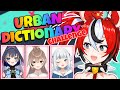 ≪URBAN DICTIONARY CHALLENGE≫  the internet is a great place w/ Kronii, Mumei and Gura