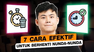 7 Cara Efektif Berhenti Nunda\