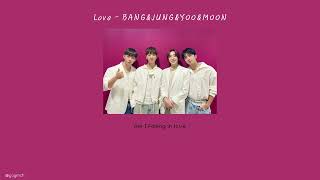 [Thaisub] Love - BANG\u0026JUNG\u0026YOO\u0026MOON (방\u0026정\u0026유\u0026문)