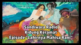 02. Lahirnya Mahisa Rani