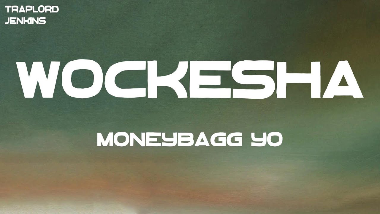 Moneybagg Yo Wockesha Lyrics Youtube Music