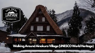 Walking Around Ainokura Village (UNESCO World Heritage Site) | The Real Japan | HD