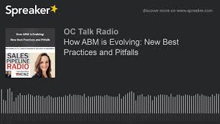 How ABM is Evolving: New Best Practices and Pitfalls