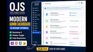 OJS Admin Dashboard Redesign(customize) Tutorial | Bootstrap 5 Modern UI