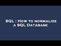 SQL : How to normalize a SQL Database