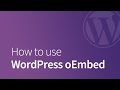 A How-To Guide to WordPress oEmbeds (updated WordPress 4.4)