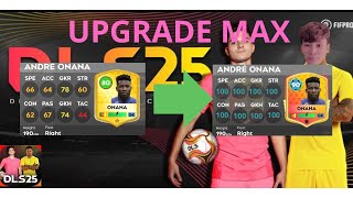 DLS 2025 || Nâng cấp cầu thủ André Onana | UPGREADE André Onana