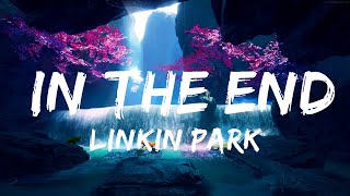 Linkin Park - In the End (Lyrics) | Best Songs