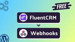 Integrating FluentCRM with Webhooks | Step-by-Step Tutorial | Bit Integrations