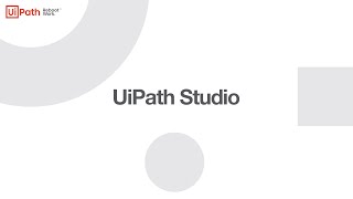 Introduction to UiPath Studio