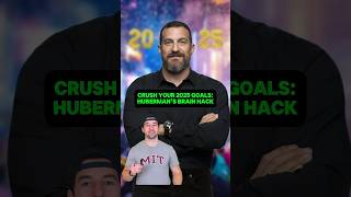 Crush Your 2025 Goals With Huberman’s Brain Hack #goals #fitness #health #2025 #newyearsresolutions