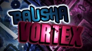 VERIFICATION | Bausha Vortex by Pennutoh | Geometry Dash