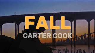 Carter Cook - FALL  (Lyric Video)