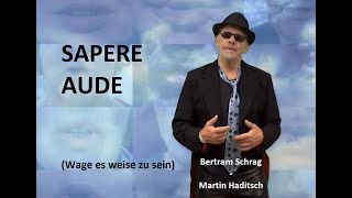 Musik als Zeitkritik: Sapere Aude (lat.; dt.: Wage es weise zu sein!)