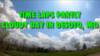 Time Lapse Partly Cloudy Day on 220422 in 4K