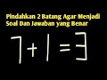 Pertanyaan Teka-teki Matematika Beserta Jawabannya 7+1=3  (Teka teki Logika)