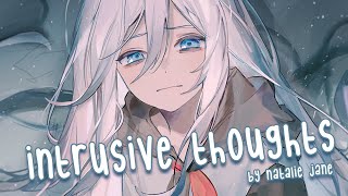 Nightcore - Intrusive Thoughts (Natalie Jane)