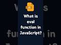 What is eval function in JavaScript    #javascriptdev #shorts #programminglanguage
