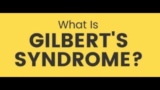 What is Gilbert Syndrome | Gilbert Syndrome Symptoms