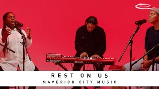 MAVERICK CITY MUSIC - Rest On Us: Song Session