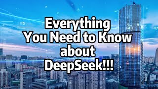 关于DeepSeek你需要知道的一切！