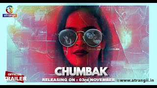 Chumbak | Official Trailer | Satrangii | Releasing On : 03rd November | Exclusively On Atrangii App