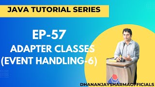 EP-57: (Java Tutorial) : Adapter Classes (Event Handling-6)