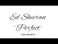 Ed Sheeran- Perfect (lirik)