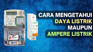 Cara Mengetahui Besaran Daya dan Ampere Listrik Rumah