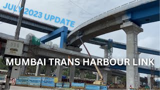 MTHL - Mumbai Trans Harbour Link Road July 2023 Progress