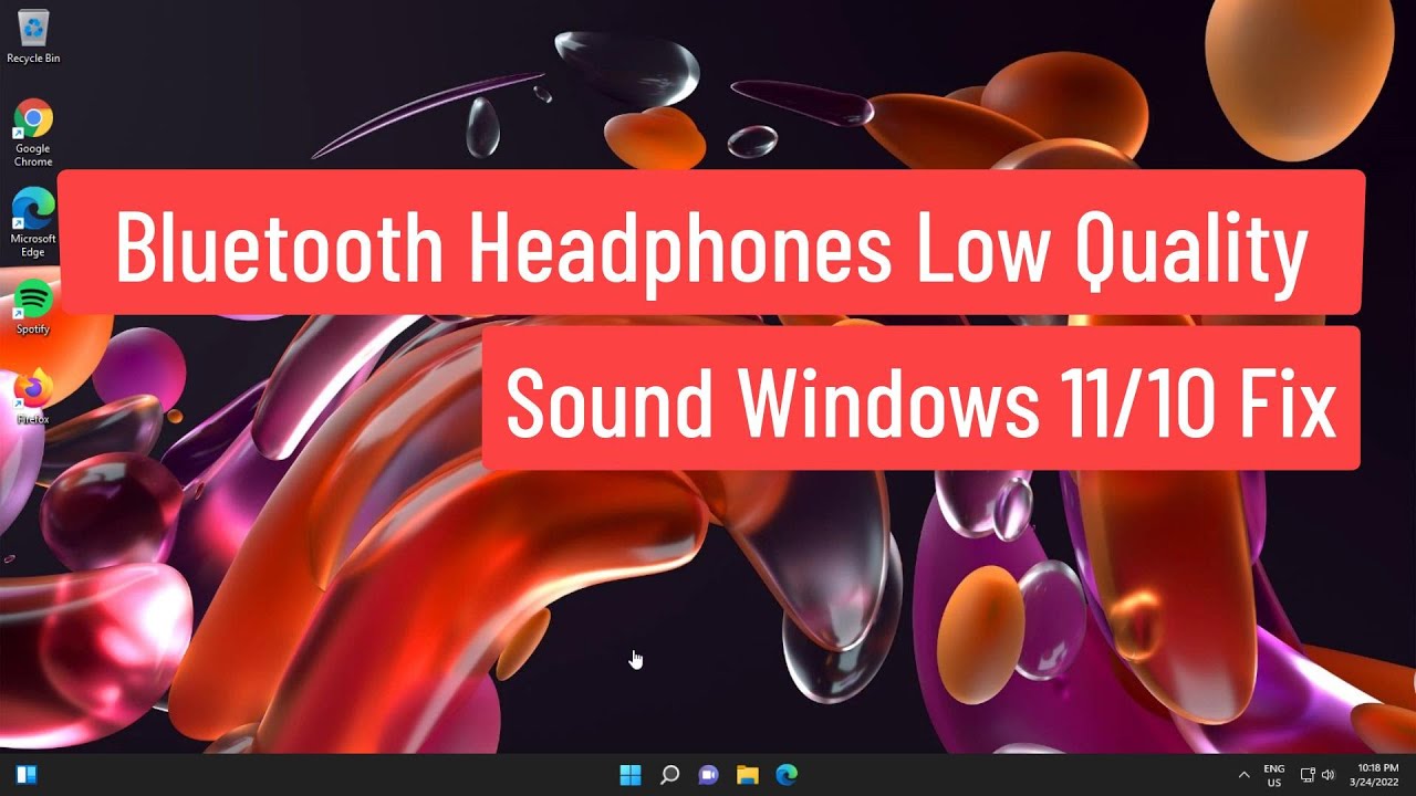 Bluetooth Headphones Low Quality Sound Windows 11/10 Fix - YouTube