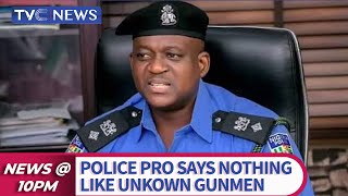 WATCH VIDEO: There Is No Such Thing As Unknown Gunmen - Nigeria Police Force PRO Speaks