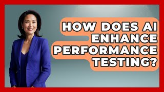 How Does AI Enhance Performance Testing? - Learning To Code With AI